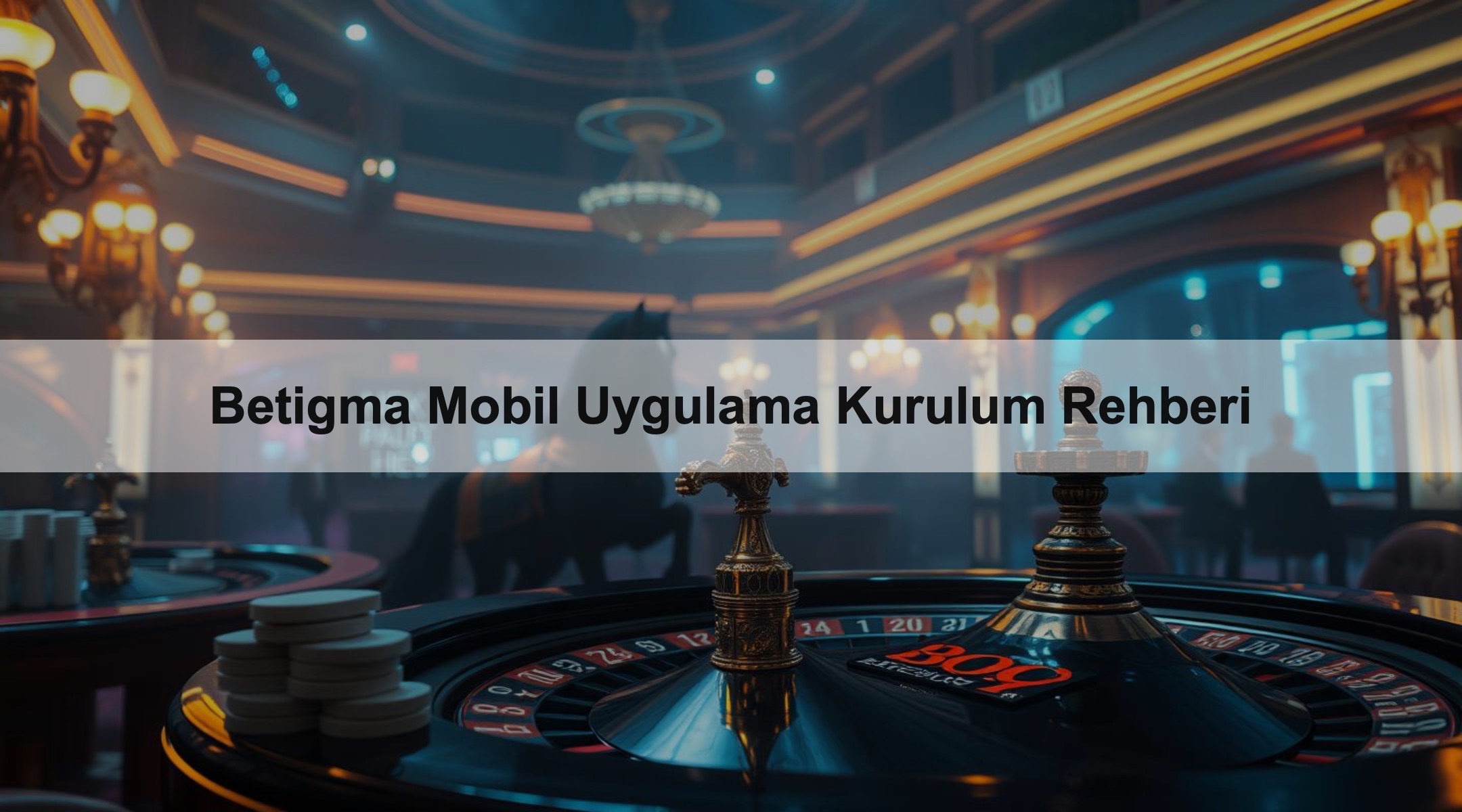 Betigma Mobil Uygulama Kurulum Rehberi 1 Betigma Mobil Uygulama Kurulum Rehberi